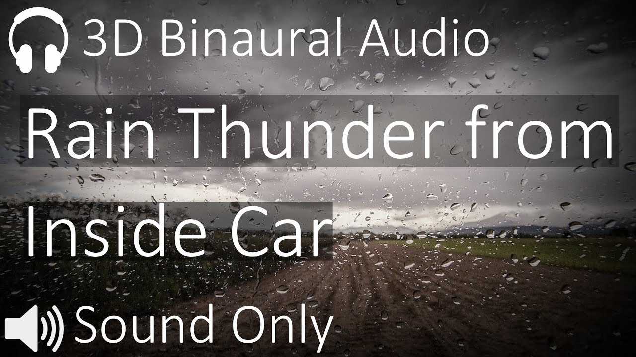 Rain and Distant Thunder Sounds from Inside Car (3D Binaural Audio Black Screen)