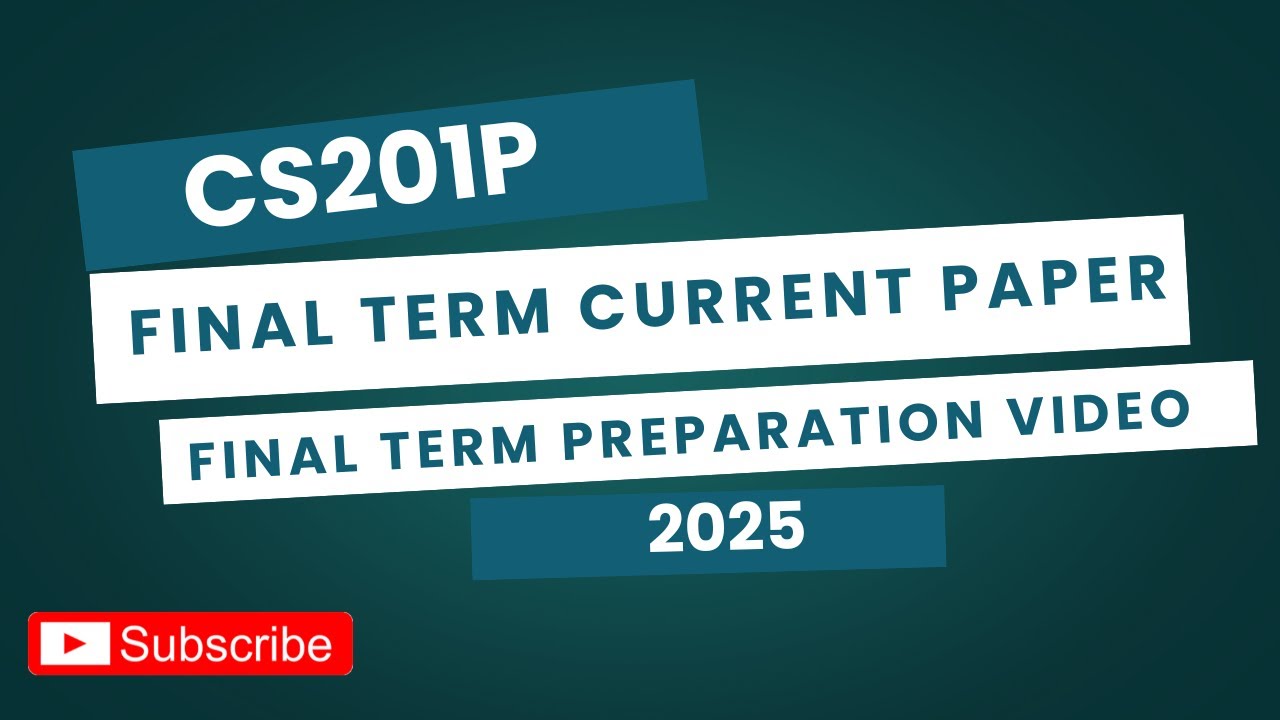 cs201p final term current paper | CS201P Current Paper 2025 | cs201p final term | cs201 practical