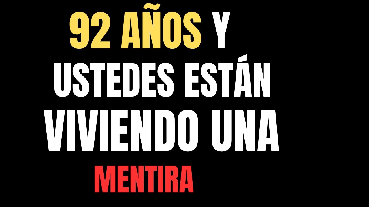 Tengo 92 Años. Esto Es Lo Que Nadie Te Dice Sobre la Vida
