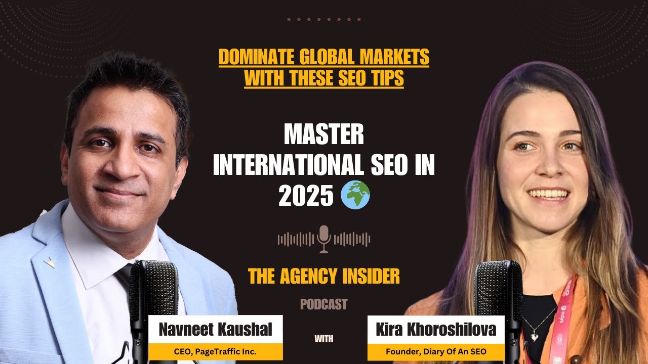 Master International SEO in 2025 with Kira Khoroshilova, The Agency Insider Show