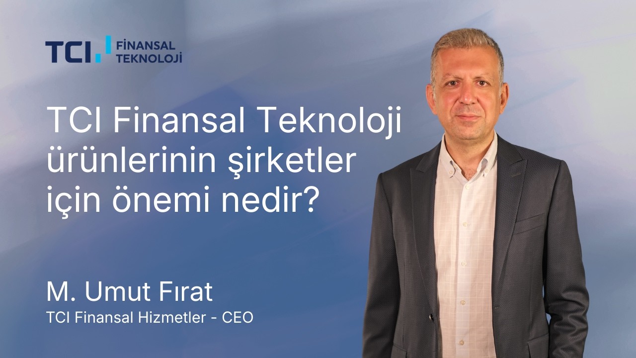 TCI Finansal Teknoloji Ürünlerinin Şirketler için Önemi nedir?