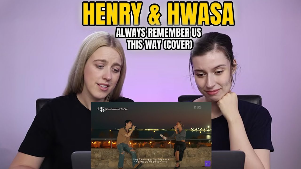 Генри (헨리) и Хваса (화사) - Always Remember Us This Way (кавер) | Первая реакция