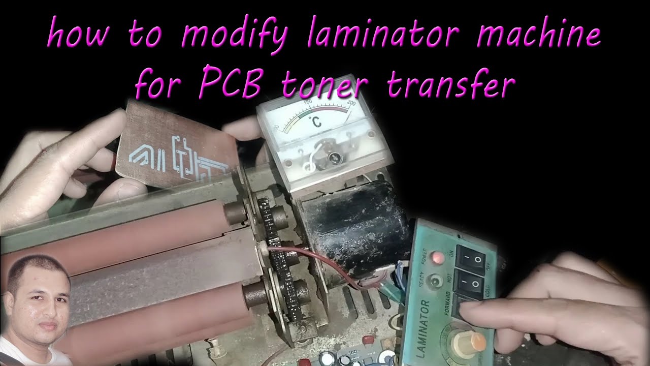 how to modify laminator machine for PCB toner transfer