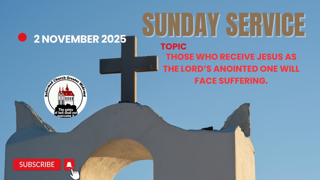 Reformed Church Greater Midrand 2 November 2025 SUNDAY SERVICE
