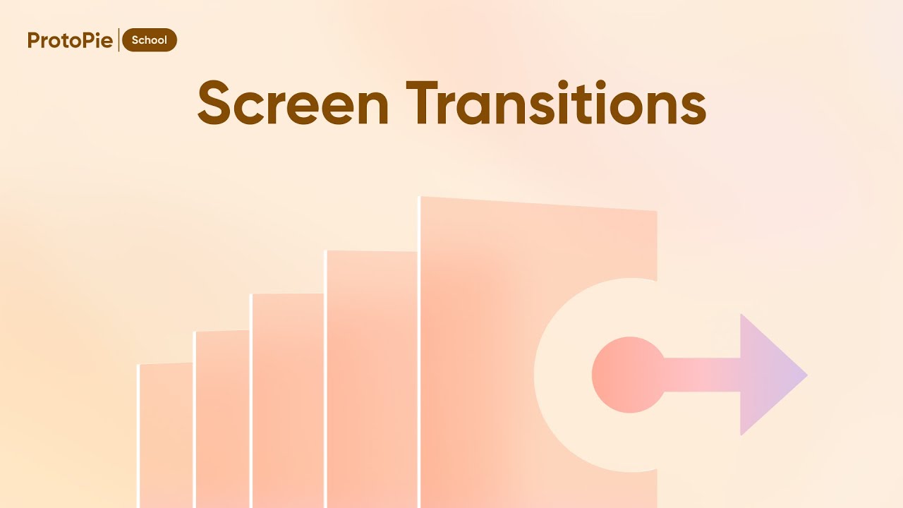 ProtoPie School: Screen transitions | ProtoPie Tutorial