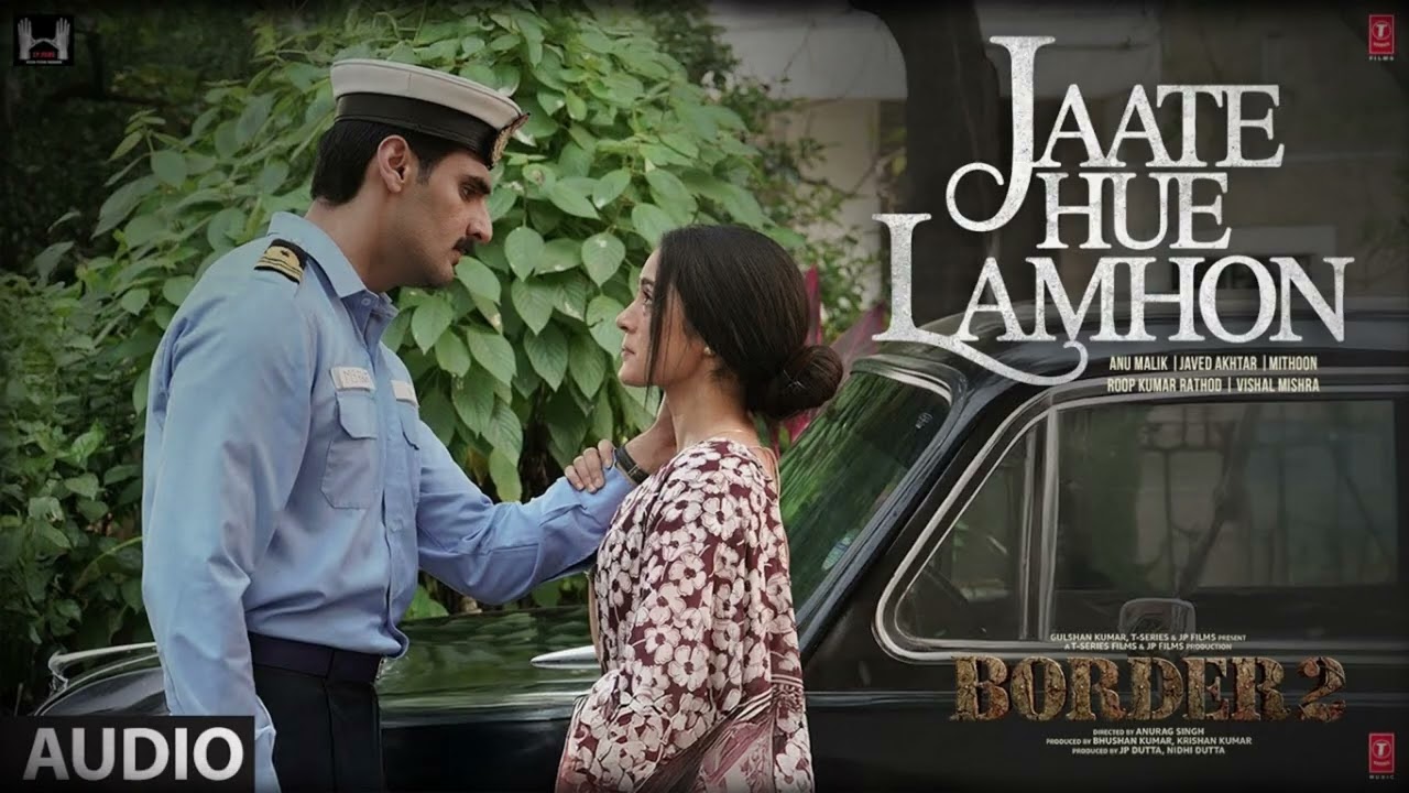 Jate Hue Lamho Border 2 || BORDER 2: Jaate Hue Lamhon -Audio Lyrical ||