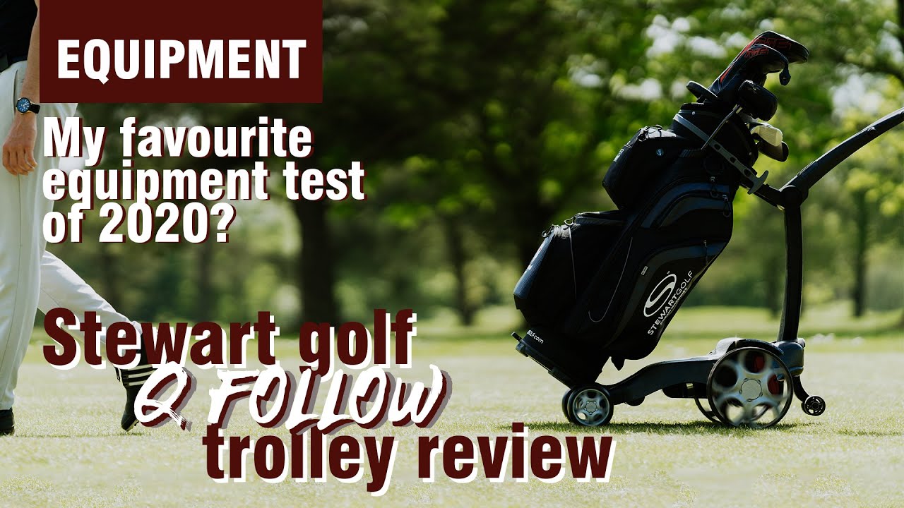 Stewart Golf Q Follow trolley: Why this was our favourite piece of gear to review in 2020