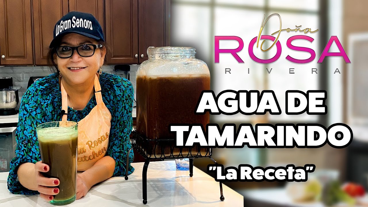 AGUA FRESCA de TAMARINDO | Receta | Doña Rosa Rivera Cocina