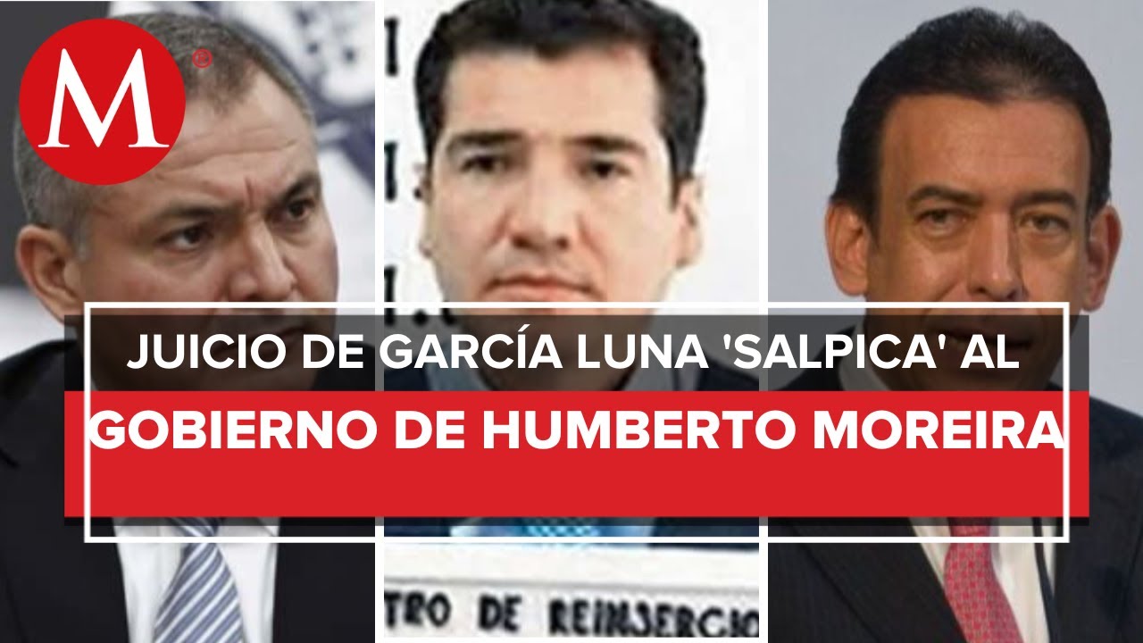 Ex tesorero de Coahuila testifica pagos de Garc&iacute;a Luna a un medio de comunicaci&oacute;n