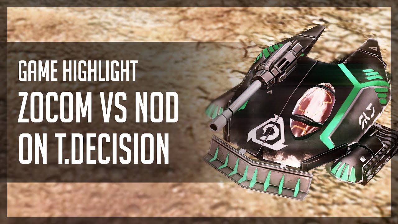 [C&C3: Kane's Wrath] Game Highlight - ZOCOM Vs Nod Epic Game on T.Decision