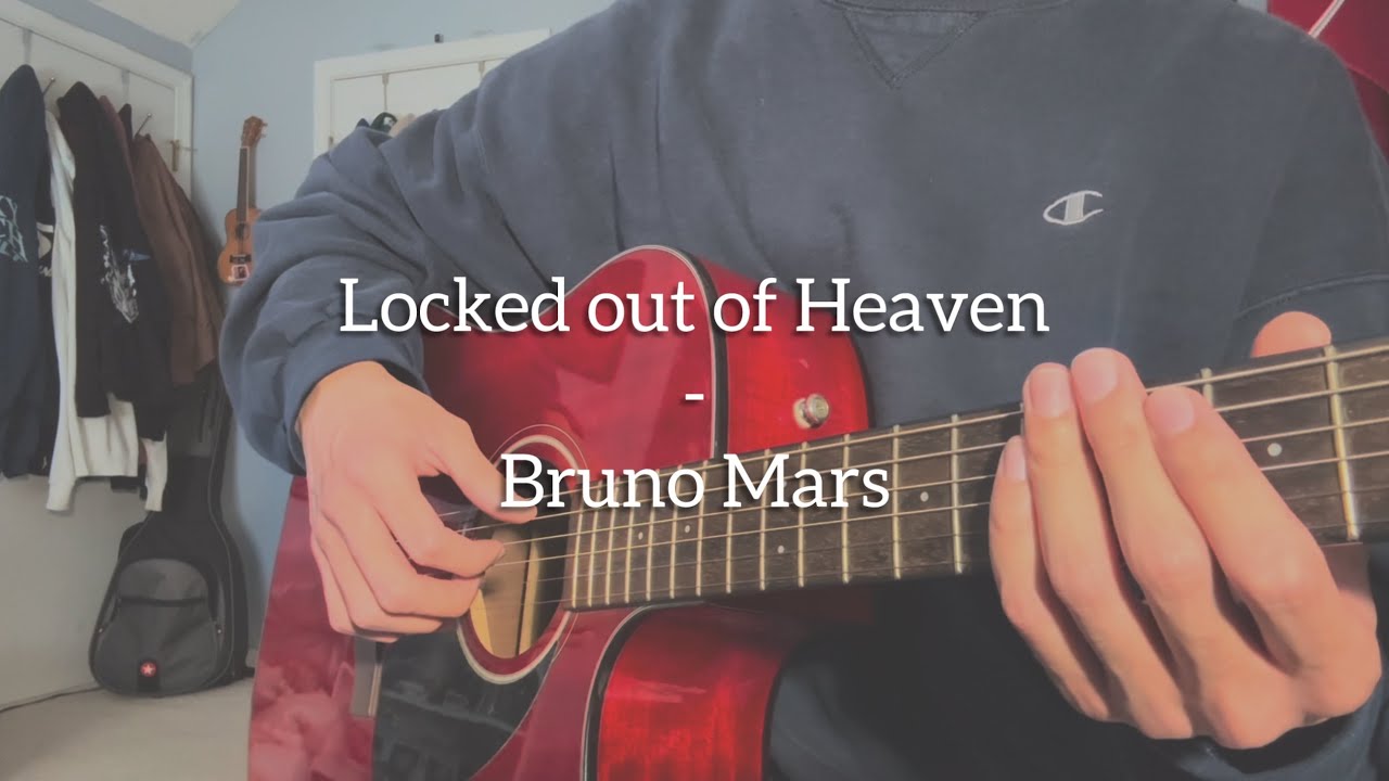 Locked out of Heaven - Bruno Mars (Cover)