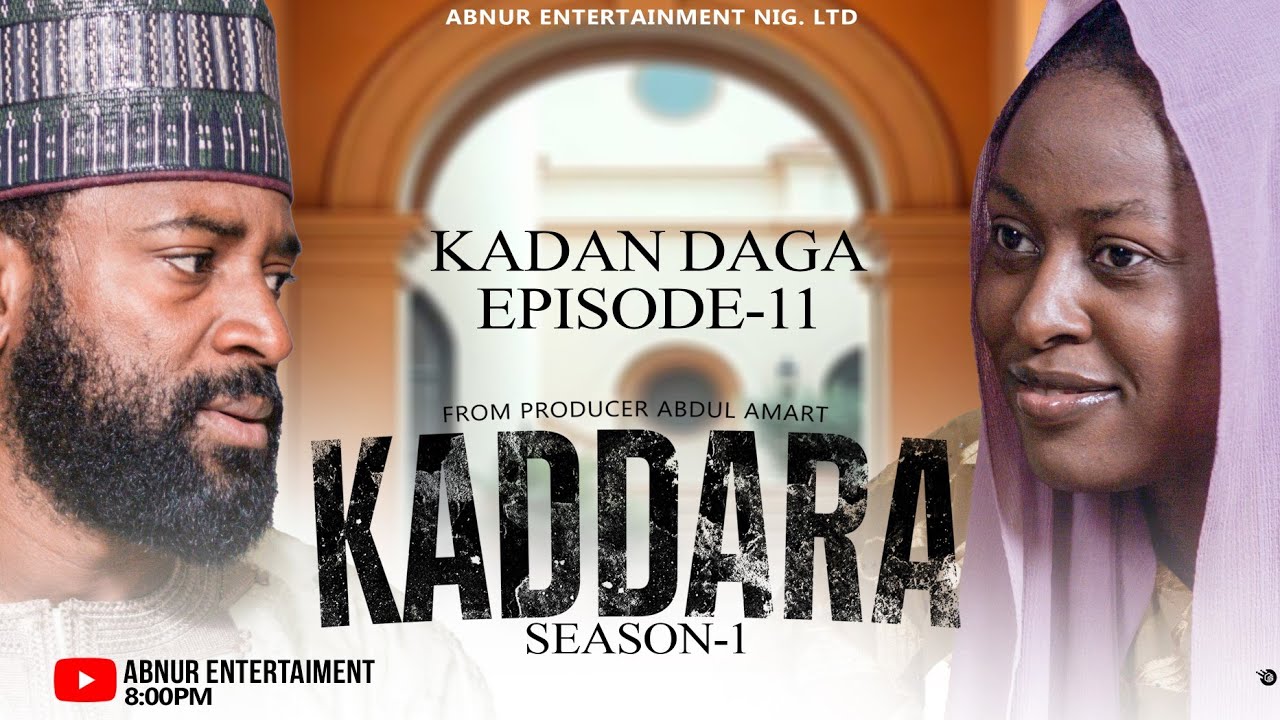 KADDARA SEASON 1 EPISODE 11 KADAN DAGA NA RANAR LAHADI 