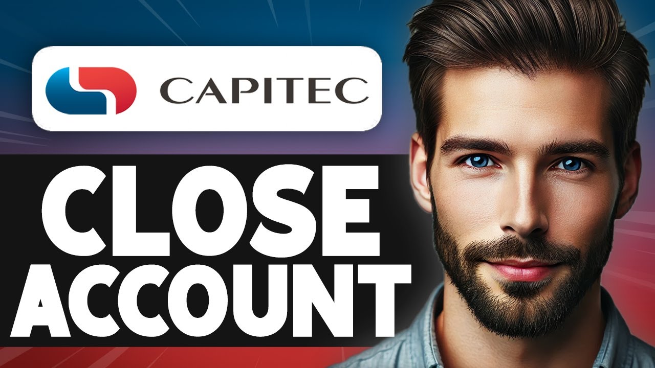 How to Close Capitec Account - Easy Guide