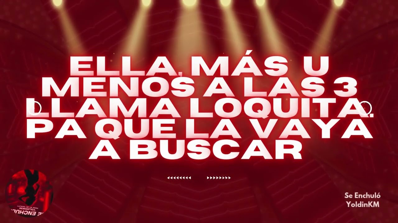 YoldinKM - Se Enchuló - Lyrics (Audio Oficial)