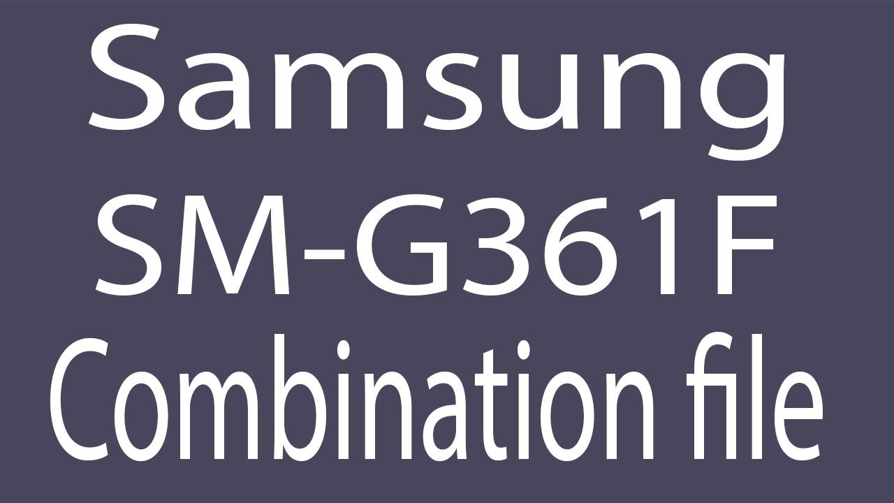 Download Samsung SM-G361F Combination File | Firmware | Flash File