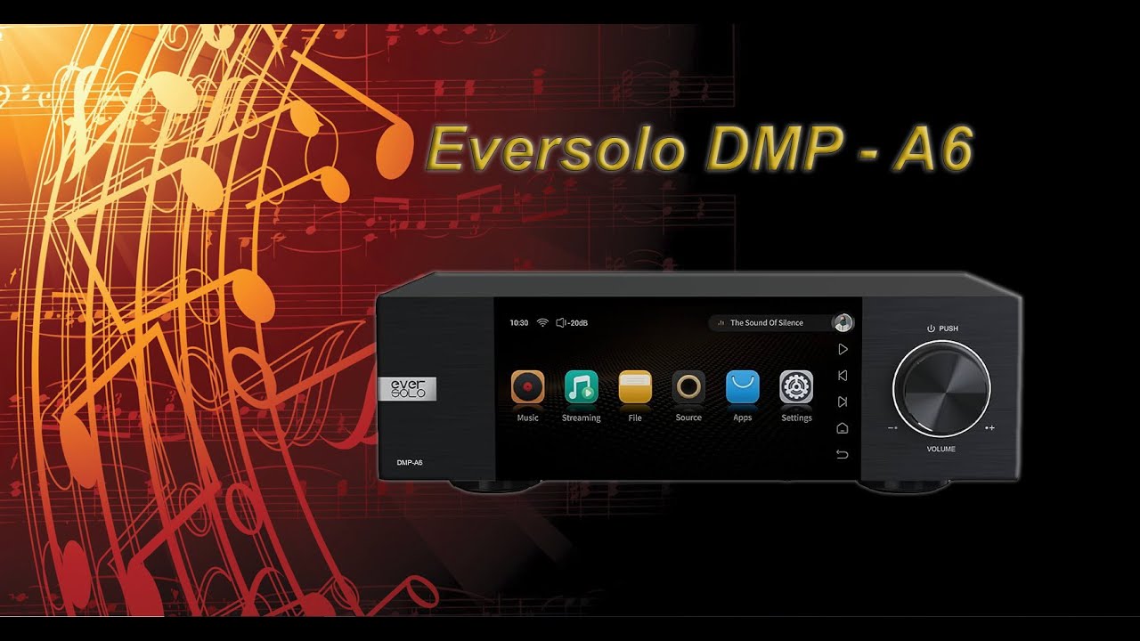 Eversolo DMP - A6 lo Streamer/DAC con tutte le carte in regola !!!