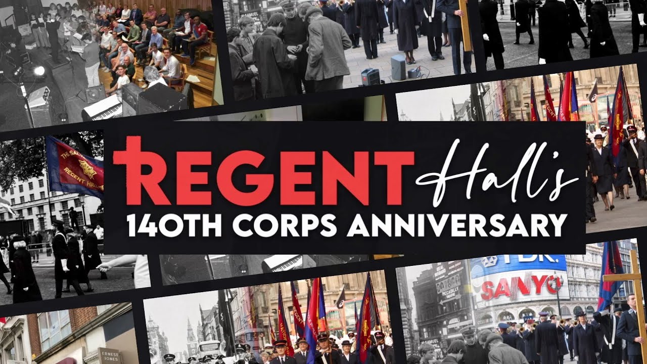 Regent Hall online special - 140th corps anniversary, 26 June 2022