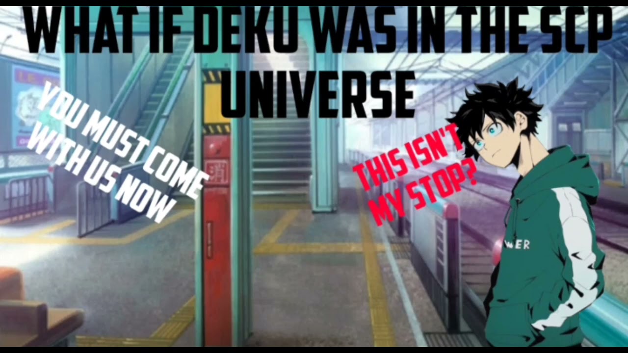 (Minishot)What if Deku was in the Scp universe