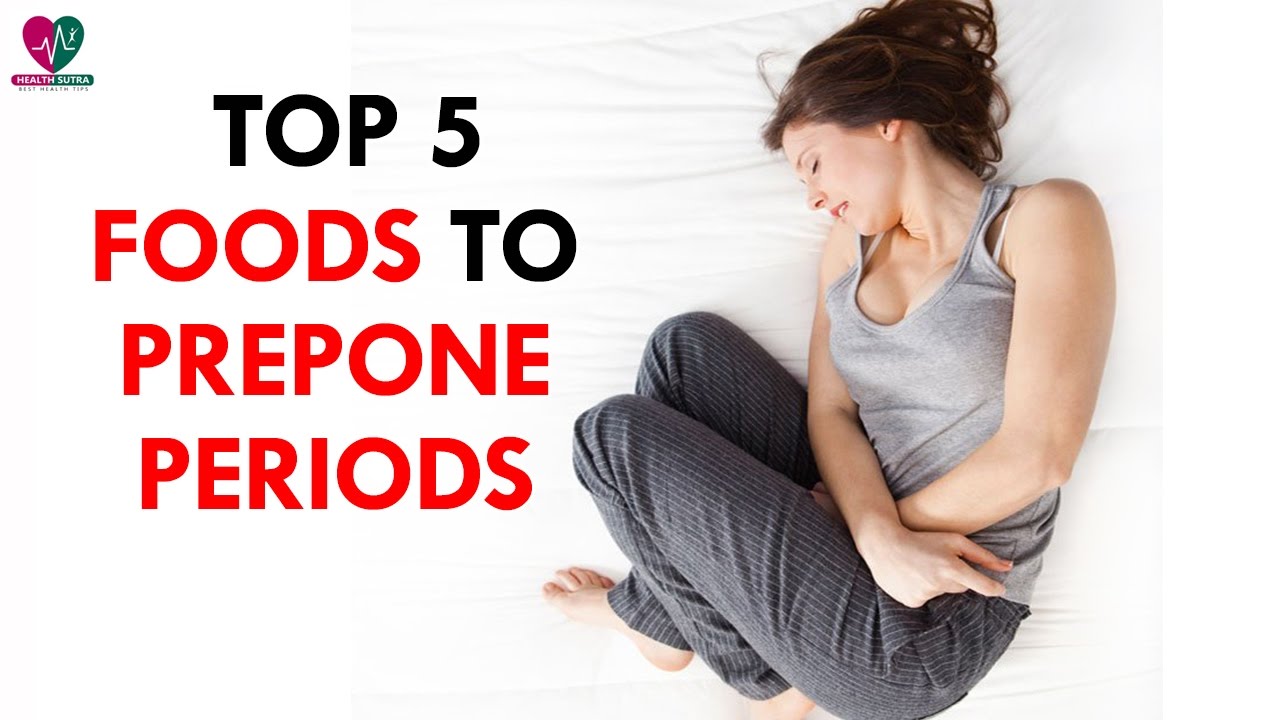 Top 5 Foods To Prepone Your Periods - Health Sutra