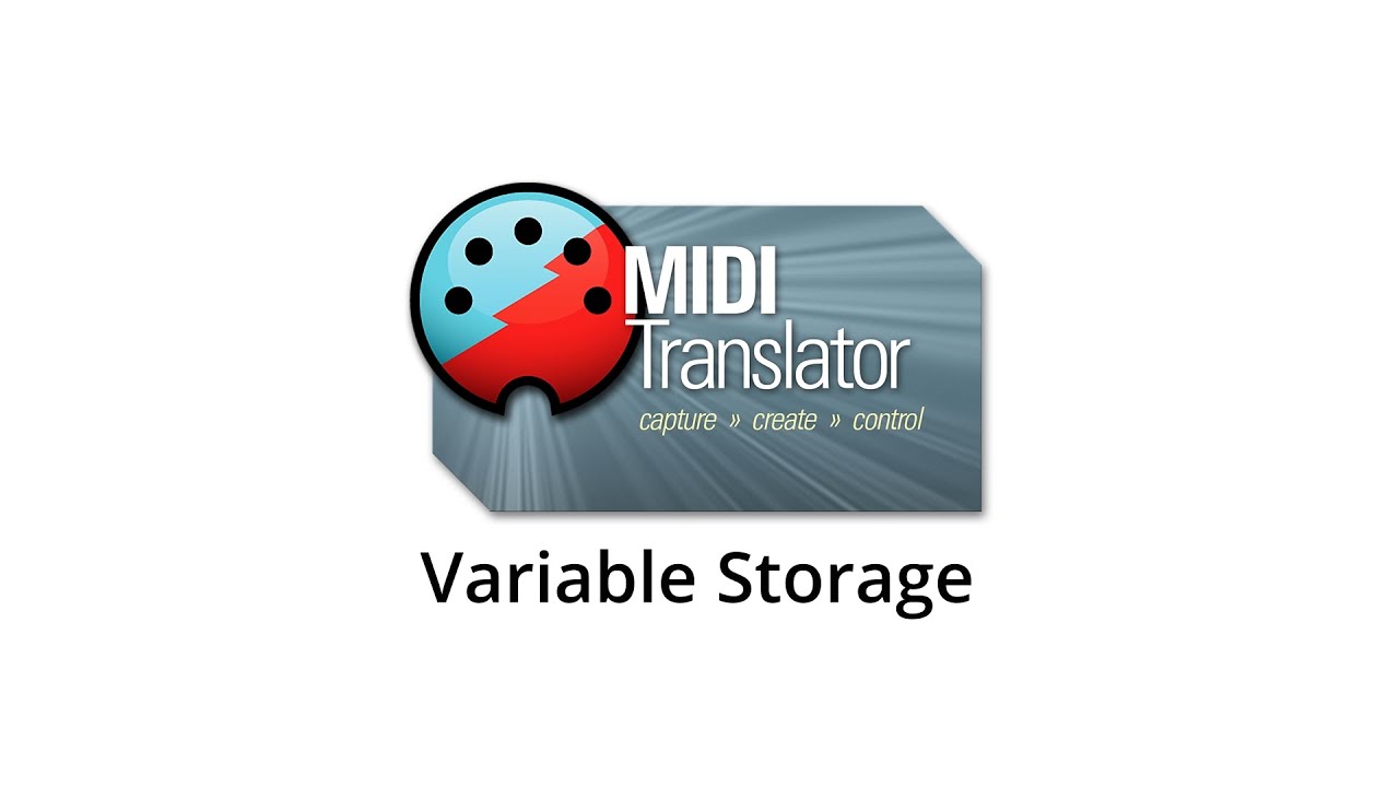 Tutorial:  Persistent Variable Storage with Bome MIDI Translator Pro (v1.9.2 or later)
