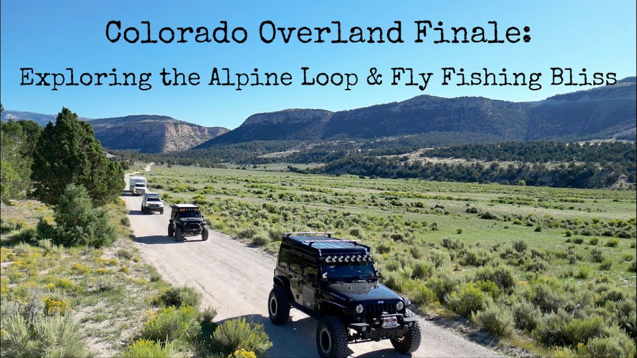 Colorado Overland Finale: Exploring the Alpine Loop & Fly Fishing Bliss