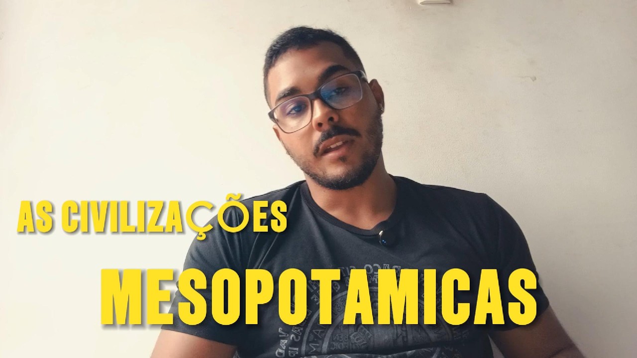 Civilizações Mesopotâmicas - História
