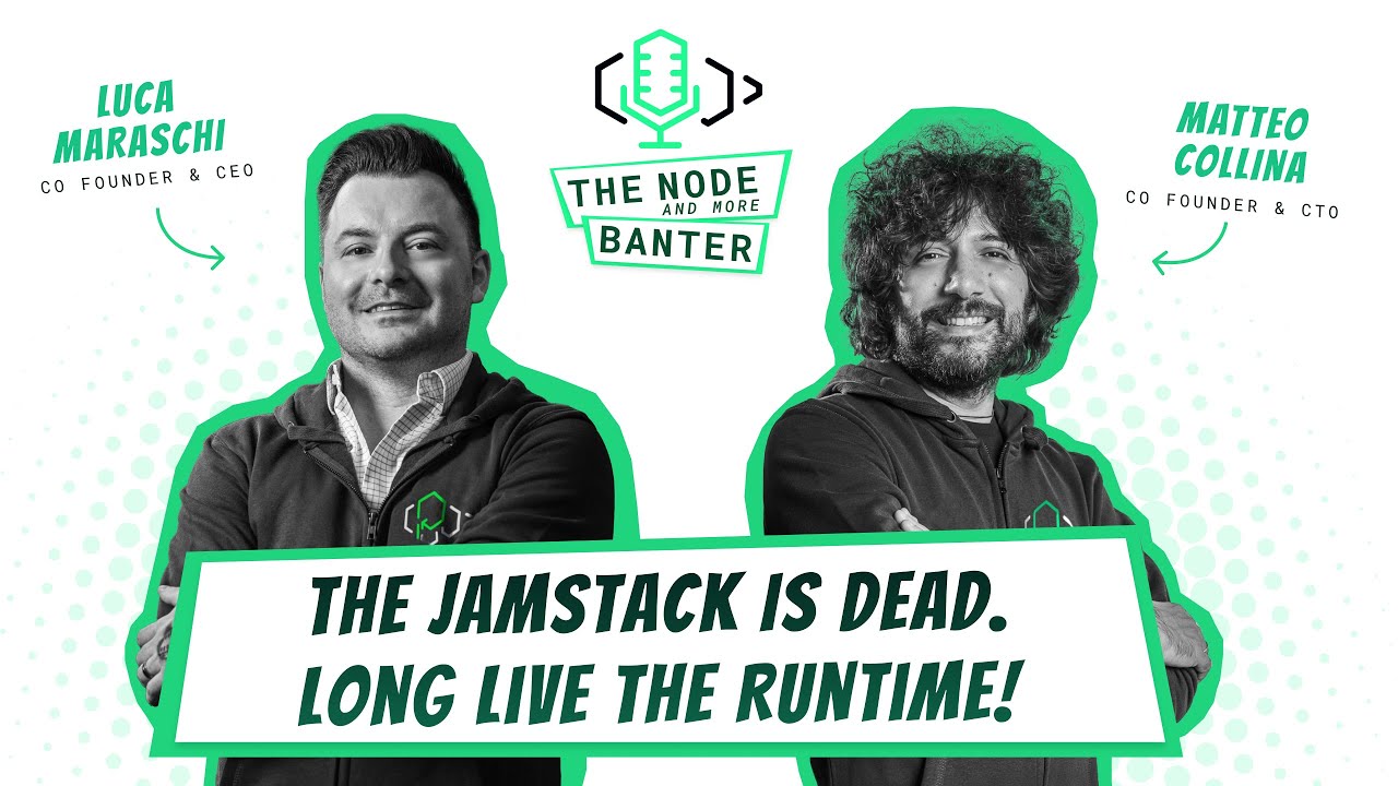 The JAMstack Is Dead. Long Live the Runtime!