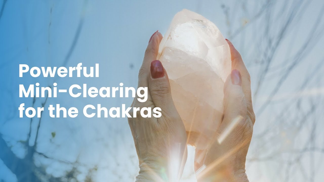 Powerful Chakra Mini-Clearing for Balance and Alignment
