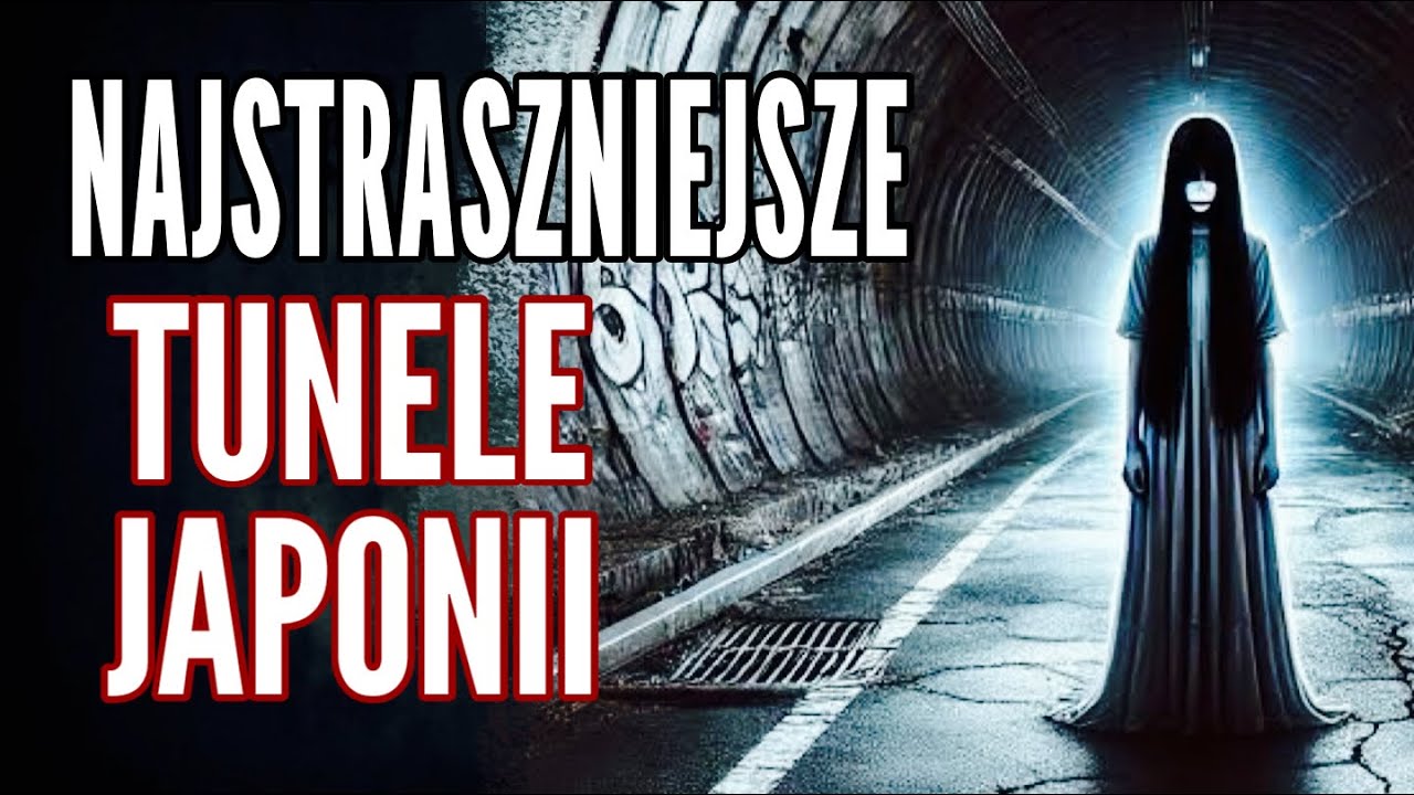 NAJSTRASZNIEJSZE TUNELE W JAPONII