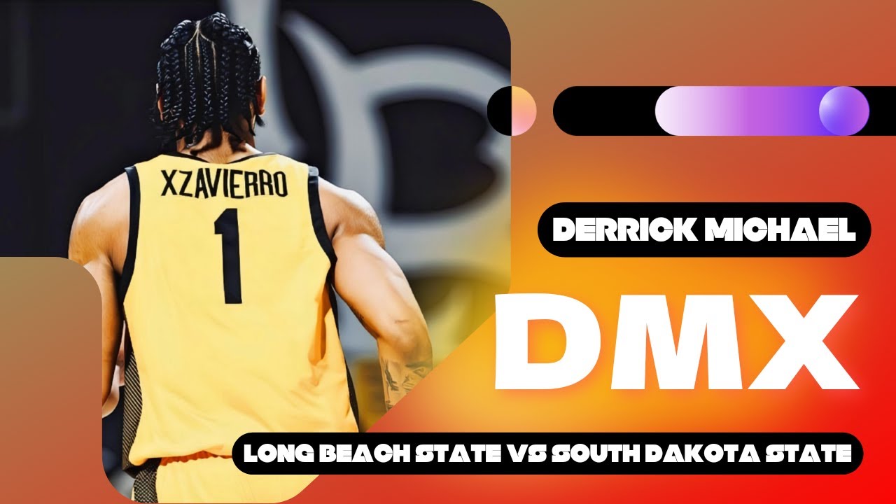DERRICK MICHAEL XZAVIERRO Highlights | Long Beach State vs South Dakota State