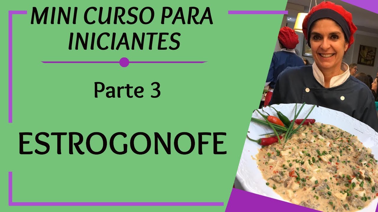 ESTROGONOFE! MINI CURSO para Iniciantes parte 3.