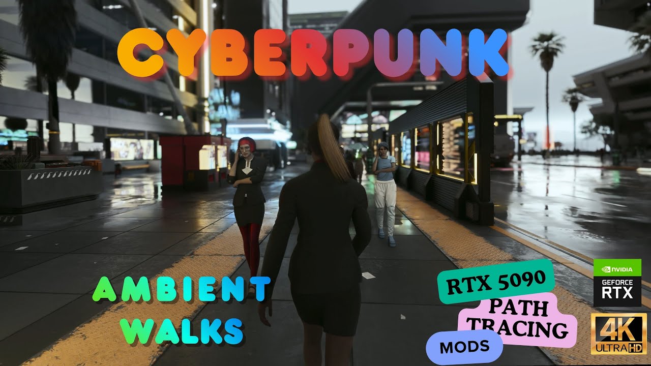 Cyberpunk 2077 | Walking Ambience | Relaxation | Sights Sounds Atmosphere | RXT 5090 | Path Tracing