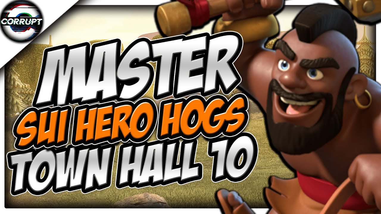 TH10 Sui Hero Mass Hogs Guide - TH10 Attack Strategy | Clash of Clans
