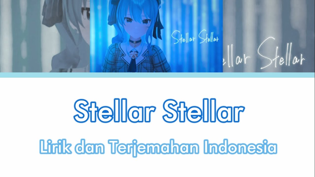 Stellar Stellar / Hoshimachi Suisei Lyrics (Romaji & Indonesia)