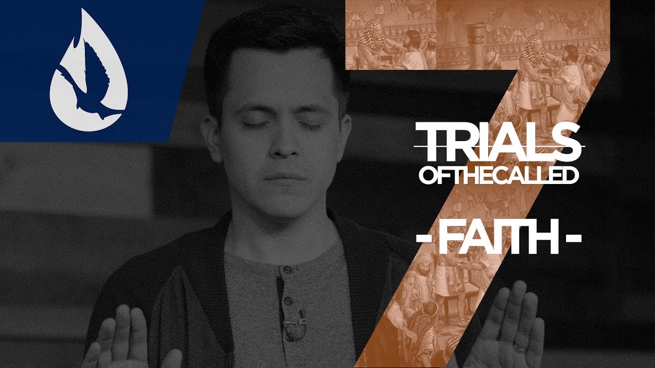 7 Trials of the Called: Faith