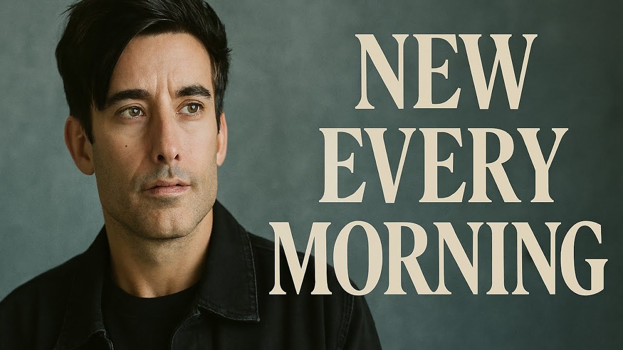 phil wickham _ New Every Morning