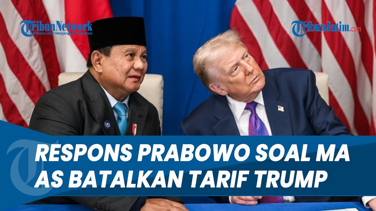 Mahkamah Agung AS Batalkan Tarif Trump, Prabowo: Kita Siap Hadapi, Hormati Politik dalam Negeri AS