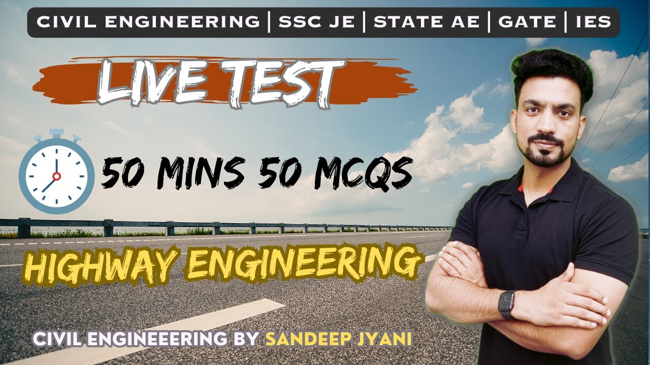 LIVE TEST | 50 MINS 50 QUESTIONS OF HIGHWAY ENGINEERING |  SSC JE | State AEN | SANDEEP JYANI