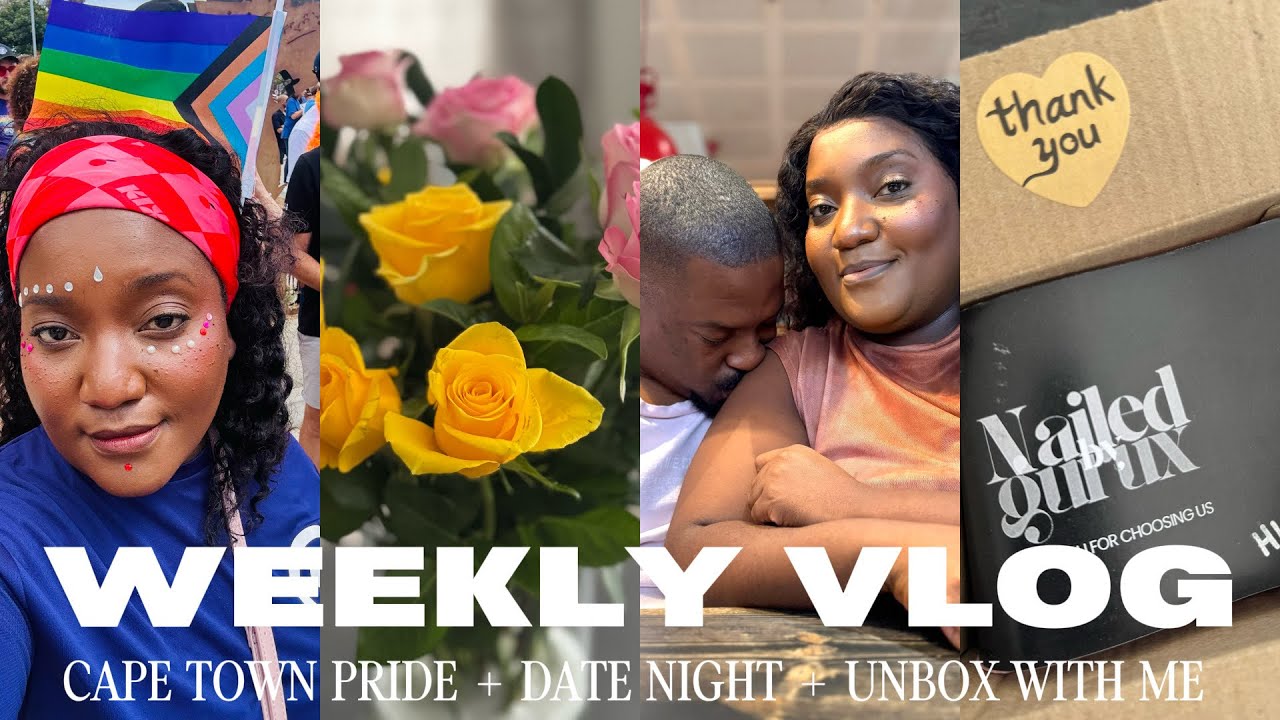Weekly Vlog: Cape Town Pride + Date Night with my man + Unbox my @Nailedbygurux package with me 