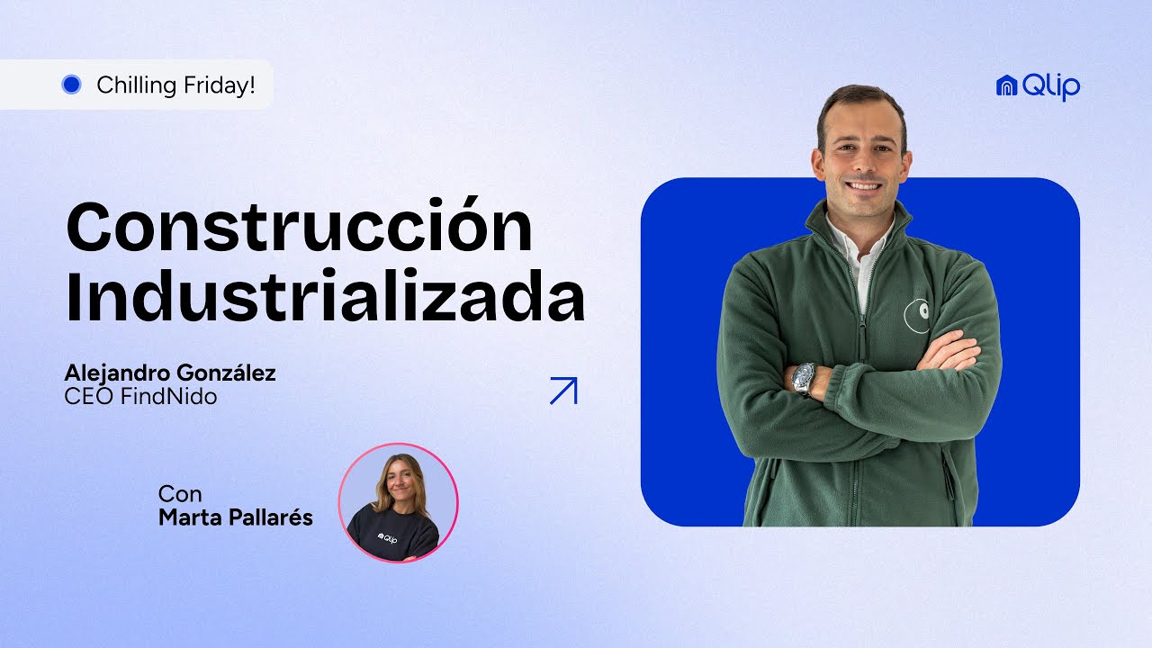 Chilling Friday #2.04 Alejandro González | Construcción Industrializada
