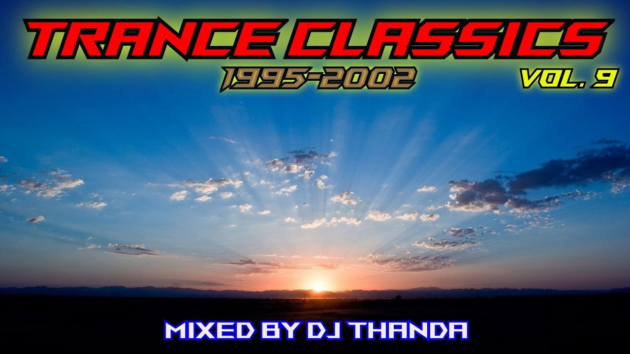 Trance Classics Vol. 9 (1995-2002) (Mixed by DJ Thanda)