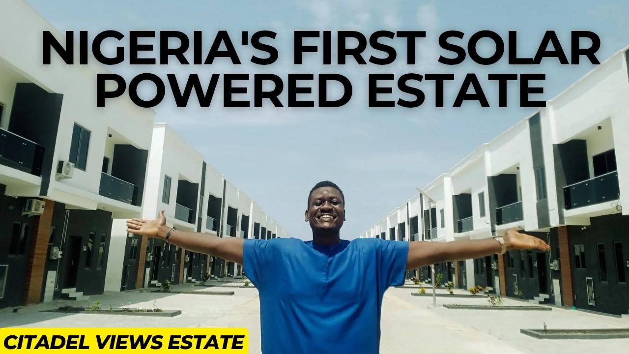 Inside Nigeria's First Solar Powered Estate | A Tour of the 3 Bedroom Terrace Duplex - CITADEL VIEWS