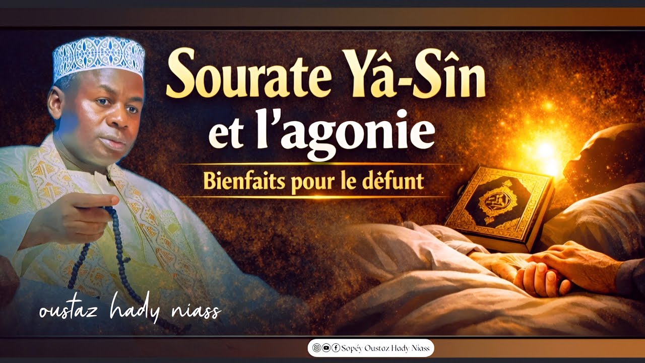 Sourate Yâ-Sîn et l’agonie : ses bienfaits pour le défunt