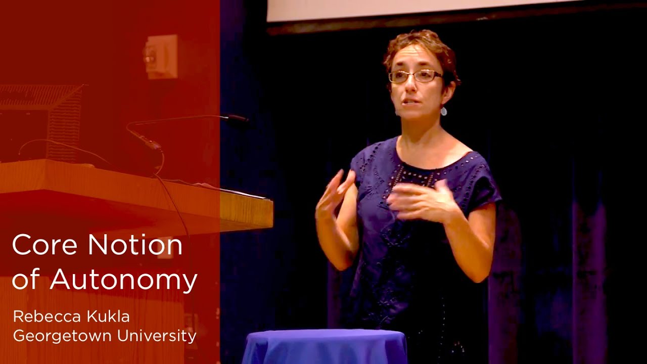 Rebecca Kukla on Autonomy, Georgetown University (1/6)