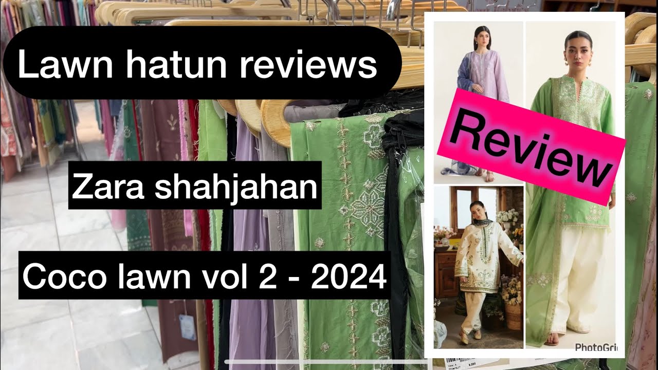 Zara shahjahan coco lawn vol 2 - 2024 | lawn hatun reviews