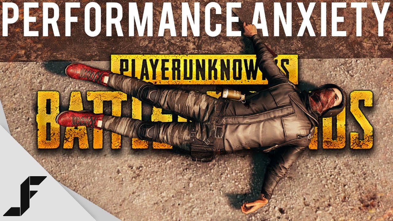 PUBG Performance Anxiety