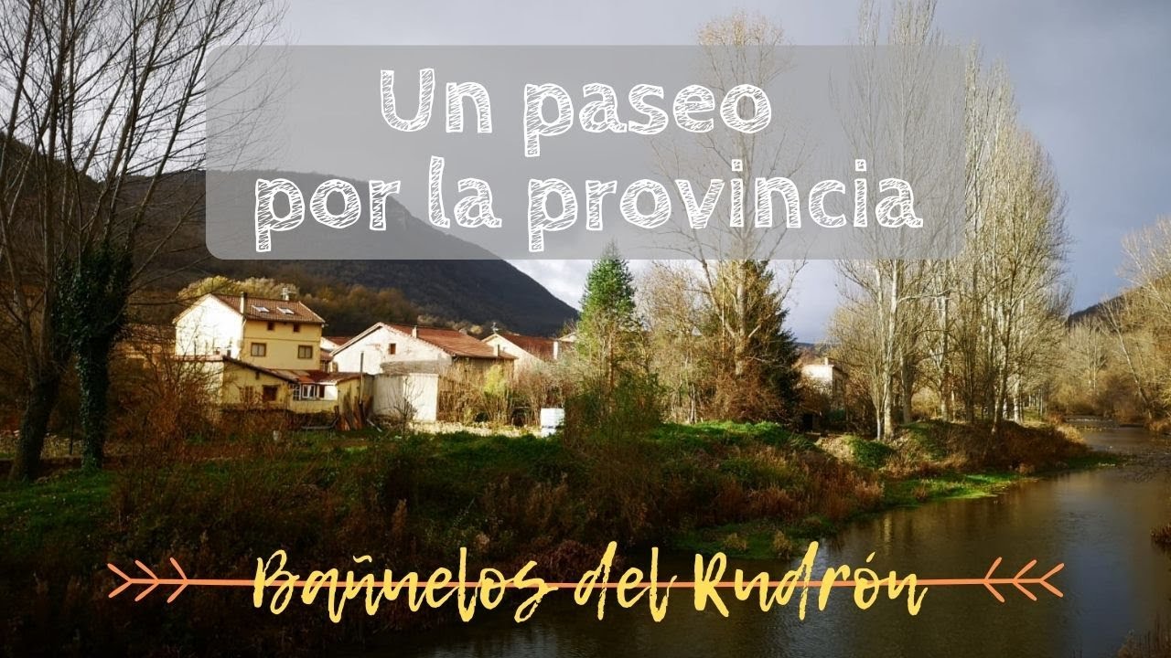 UN PASEO POR LA PROVINCIA | Bañuelos del Rudrón
