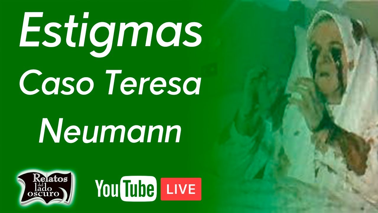 Estigmas, caso Teresa Neumann | Relatos del lado oscuro