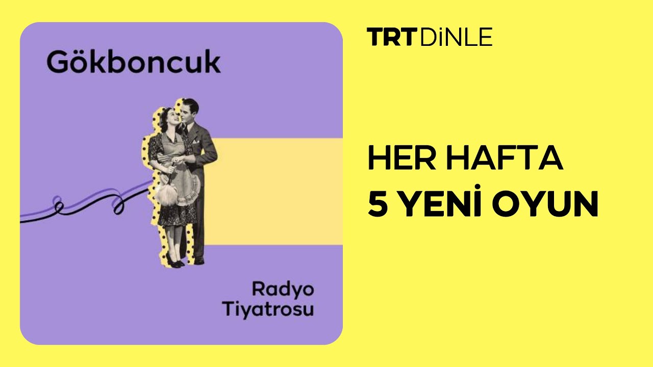 Radyo Tiyatrosu: Gökboncuk | Aile