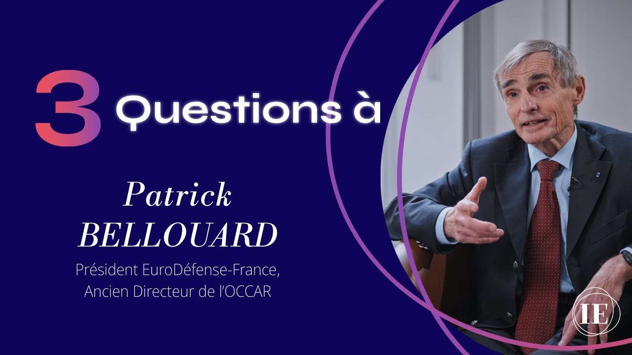 3 questions à... Patrick Bellouard, Président EuroDéfense-France, Ancien Directeur de l'OCCAR